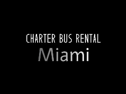 https://www.charterbusrental.miami/ website